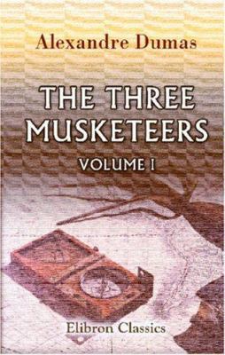 The Three Musketeers: Volume 1 054391626X Book Cover