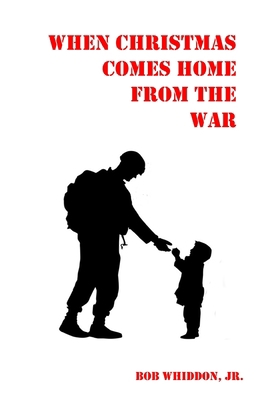 When Christmas Comes Home from the War 1734477113 Book Cover