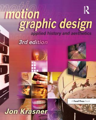 Motion Graphic Design: Applied History and Aest... 0240821130 Book Cover
