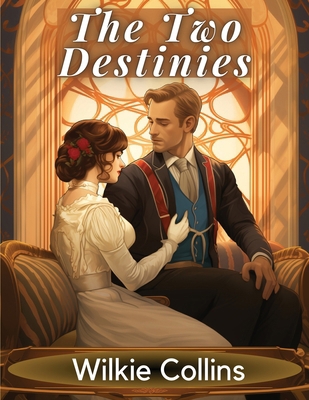 The Two Destinies 1835913598 Book Cover