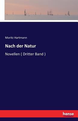Nach der Natur: Novellen ( Dritter Band ) [German] 3741116580 Book Cover