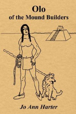 Olo of the Mound Builders 1434310795 Book Cover