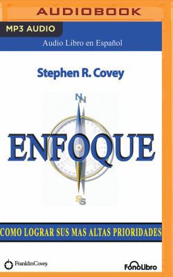 Enfoque (Focus): Como Logras Sus Mas Altas Prio... [Spanish] 1543675301 Book Cover