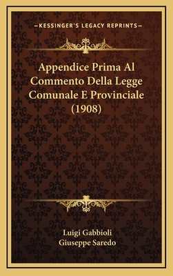 Appendice Prima Al Commento Della Legge Comunal... [Italian] 116823347X Book Cover
