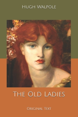 The Old Ladies: Original Text B0858TFF8R Book Cover
