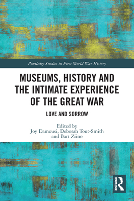 Museums, History and the Intimate Experience of... 0367535254 Book Cover