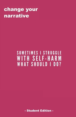 Sometimes I Struggle With Self-Harm, What Do I ... 1706995369 Book Cover