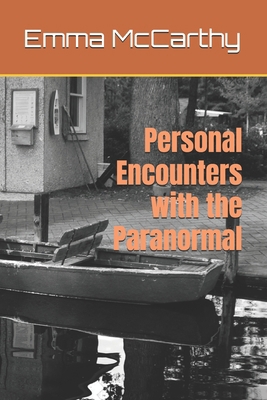 Personal Encounters with the Paranormal B0DBQ2QC37 Book Cover