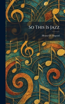So This Is Jazz 1025329953 Book Cover