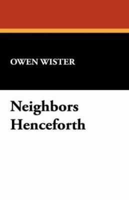 Neighbors Henceforth 1434490335 Book Cover