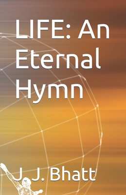 Life: An Eternal Hymn B0CJL6WCSV Book Cover