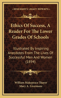 Ethics Of Success, A Reader For The Lower Grade... 116472696X Book Cover