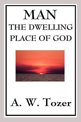 Man - The Dwelling Place of God: Test 1604597755 Book Cover