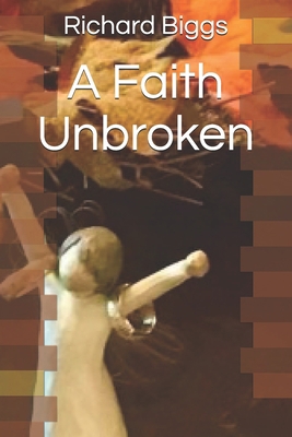 A Faith Unbroken B08QT5F8P3 Book Cover
