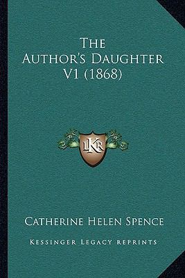 The Author's Daughter V1 (1868) 1164912984 Book Cover