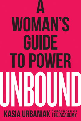 Unbound: A Woman's Guide to Power 0593084527 Book Cover
