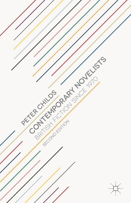 Contemporary Novelists: British Fiction since 1970 0230249388 Book Cover