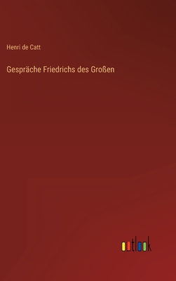 Gespräche Friedrichs des Großen [German] 3368246054 Book Cover