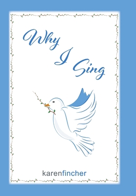 Why I Sing 1483487660 Book Cover