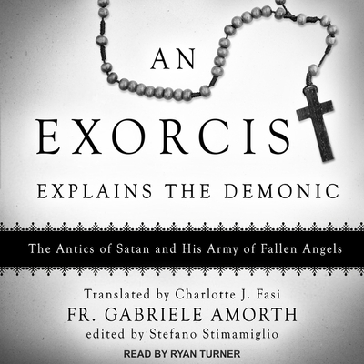 An Exorcist Explains the Demonic: The Antics of... B08Z4B16GQ Book Cover