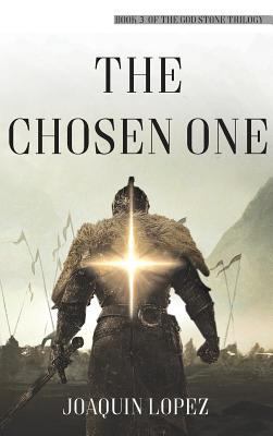 The Chosen One: The God Stone Trilogy 1949338320 Book Cover
