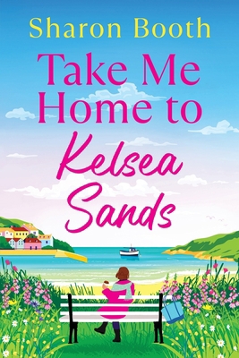 Take Me Home to Kelsea Sands [Large Print] 1836567774 Book Cover