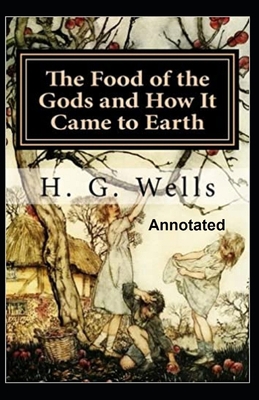 The Food of the Gods and How It Came to Earth A... B089TS2CRP Book Cover