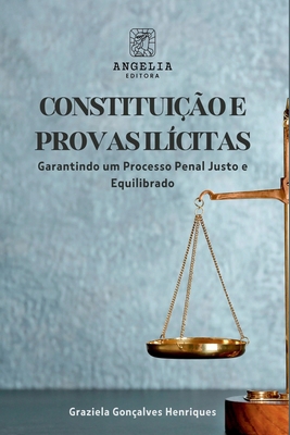 Constituição E As Provas Ilícitas [Portuguese] 6583134942 Book Cover