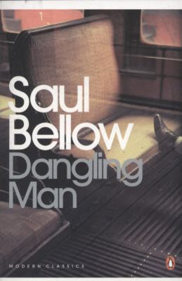 Dangling Man (Penguin Modern Classics) 0141188774 Book Cover