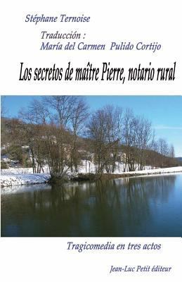 Los secretos de maître Pierre, notario rural [Spanish] 2365415776 Book Cover