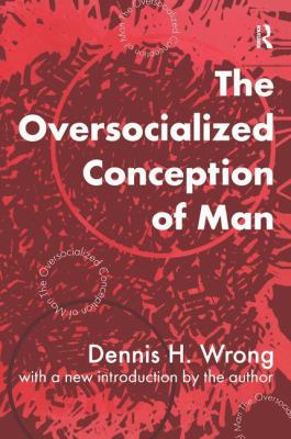 The Oversocialized Conception of Man 1138537330 Book Cover