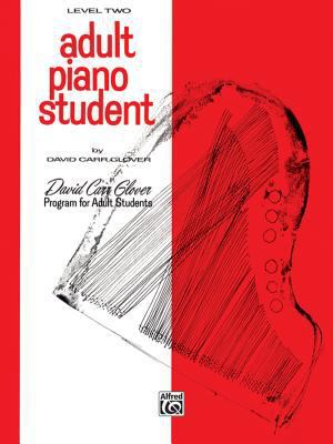 Adult Piano Student: Level 2 (David Carr Glover... 0769237525 Book Cover
