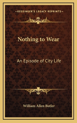 Nothing to Wear: An Episode of City Life 1168652936 Book Cover