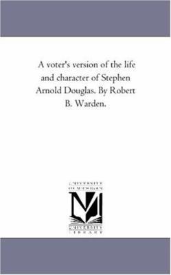 A Voter'S Version of the Life and Character of ... 1425509258 Book Cover