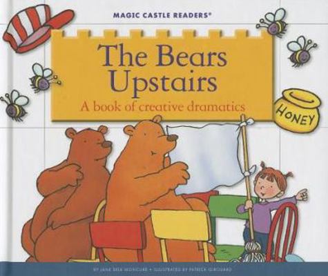 The Bears Upstairs: A Book of Creative Dramatics 1623235642 Book Cover