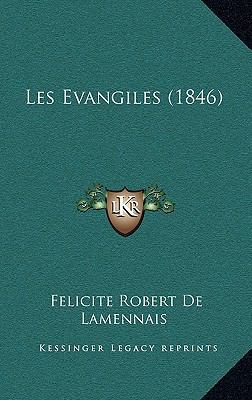 Les Evangiles (1846) [French] 116791676X Book Cover