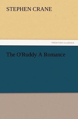 The O'Ruddy A Romance 3847222945 Book Cover