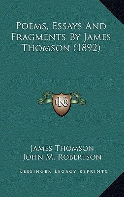 Poems, Essays And Fragments By James Thomson (1... 1165016761 Book Cover