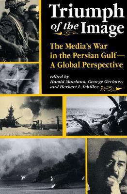 Triumph Of The Image: The Media's War In The Pe... 0813316103 Book Cover