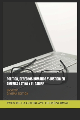 Política, Derechos Humanos Y Justicia En Améric... [Spanish] B0D9634HZD Book Cover