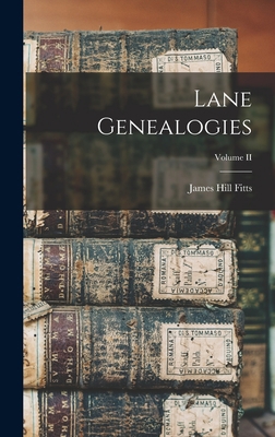 Lane Genealogies; Volume II 101650120X Book Cover