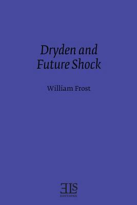 Dryden and Future Shock 1530028663 Book Cover