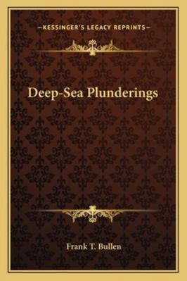 Deep-Sea Plunderings 1163109983 Book Cover