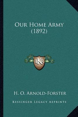 Our Home Army (1892) 1166963152 Book Cover