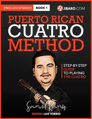 Puerto Rican Cuatro Method: Samuel Ramos 1468118099 Book Cover