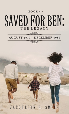 Saved for Ben: the Legacy 1664268987 Book Cover