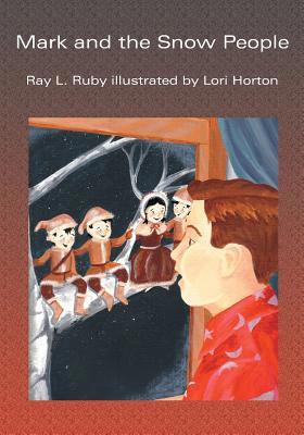 Mark and the Snow People 1419617699 Book Cover