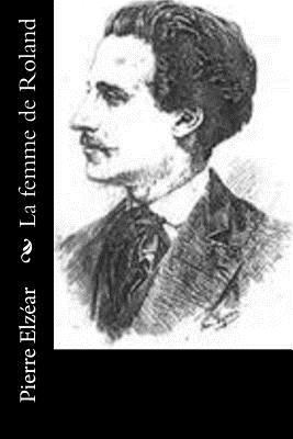 La femme de Roland [French] 1530156157 Book Cover