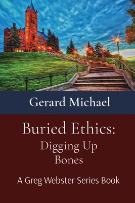 Buried Ethics: Digging Up Bones B0C1J32V5B Book Cover