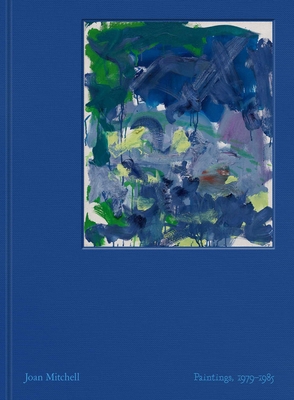 Joan Mitchell: Paintings: 1979-1985 1644231182 Book Cover